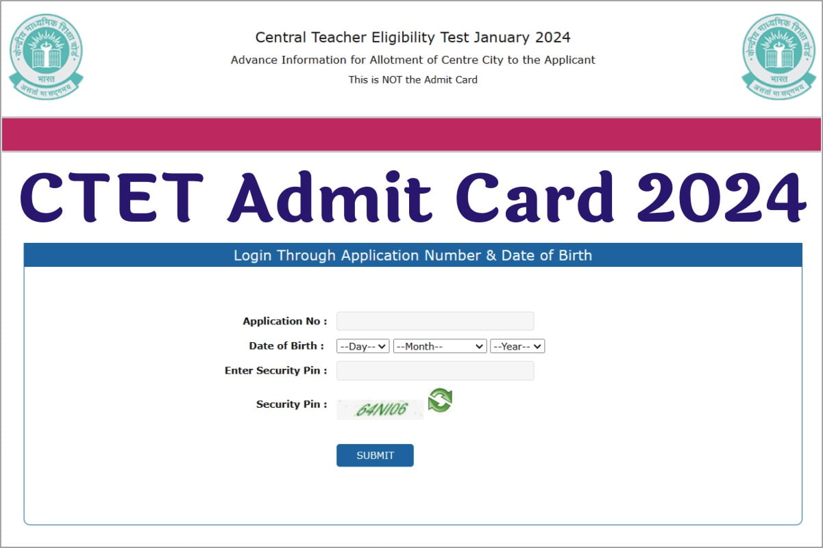 CTET Admit Card January 2024 सीटेट जनवरी 2024 के एडमिट कार्ड जारी, यहाँ